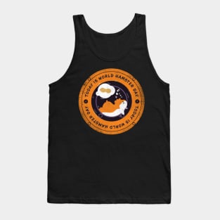 Today is World Hamster Day Tank Top